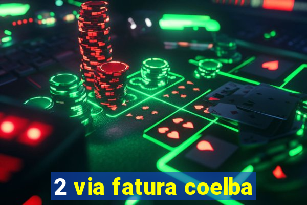 2 via fatura coelba